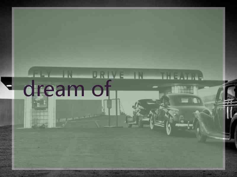 dream of